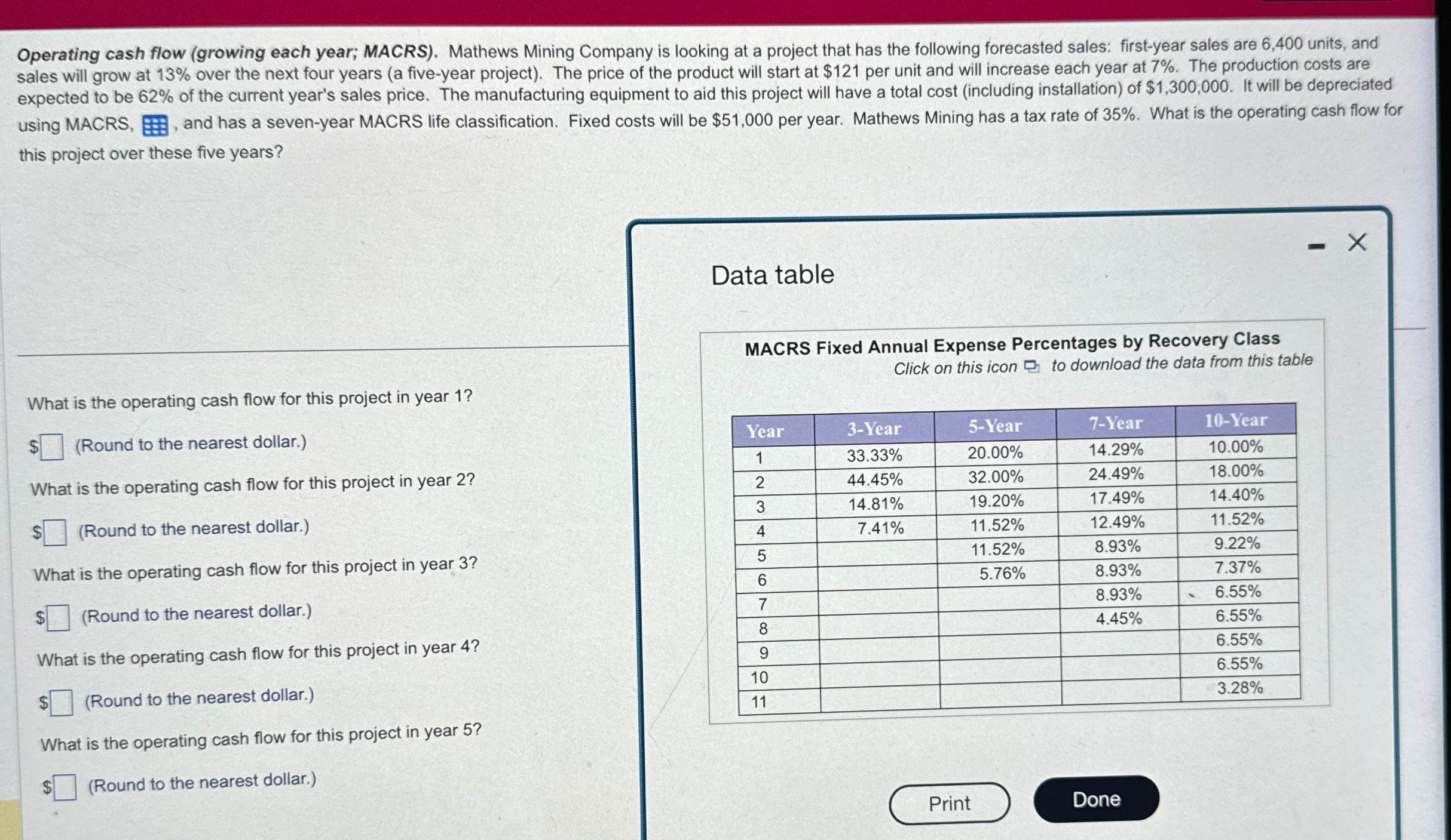  Operating cash flow (growing each year; MACRS). Mathews Mining Company is