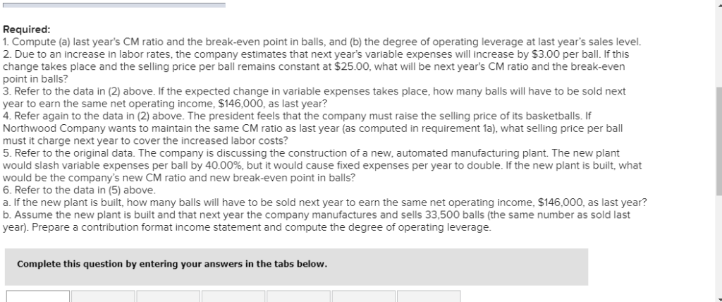 LO6-3, LO6- 4, LO6-5, LO6-6, LO6-8] Northwood Company manufactures basketballs. The company