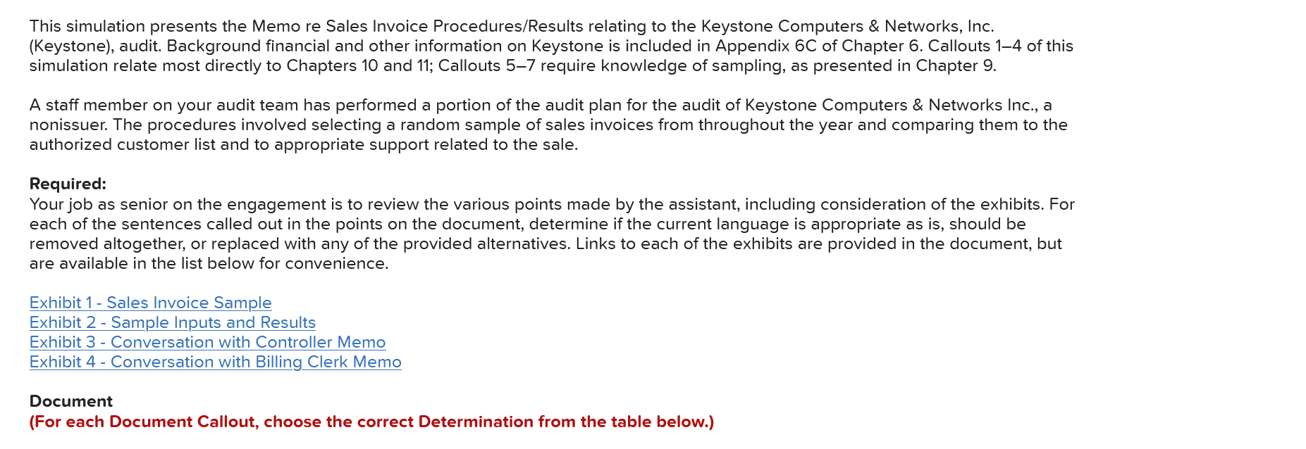 This simulation presents the Memo re Sales Invoice Procedures/Results relating to