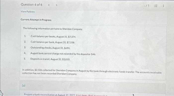 recorded by the depositor $46. 5. Deposits in transit, August 31,$3,010. In