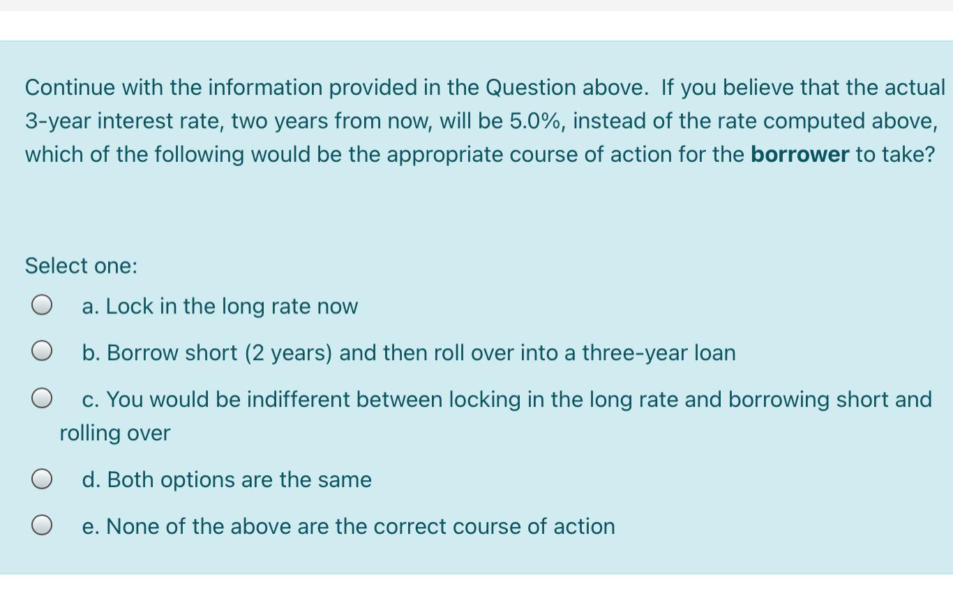  Continue with the information provided in the Question above. If you