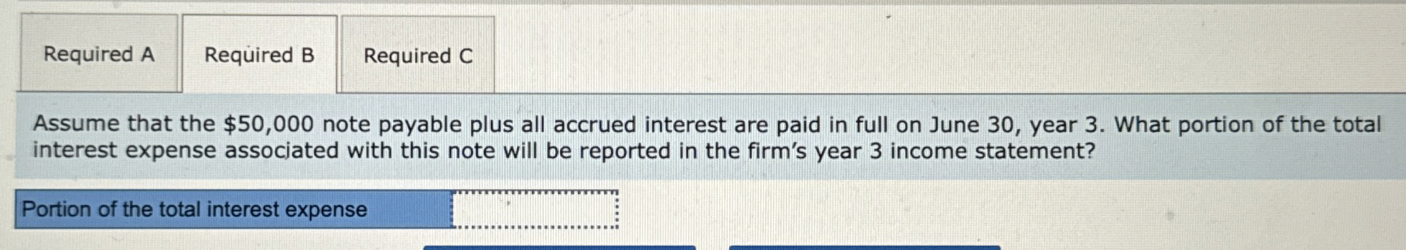 Assume that the $50,000 note payable plus all accrued interest are