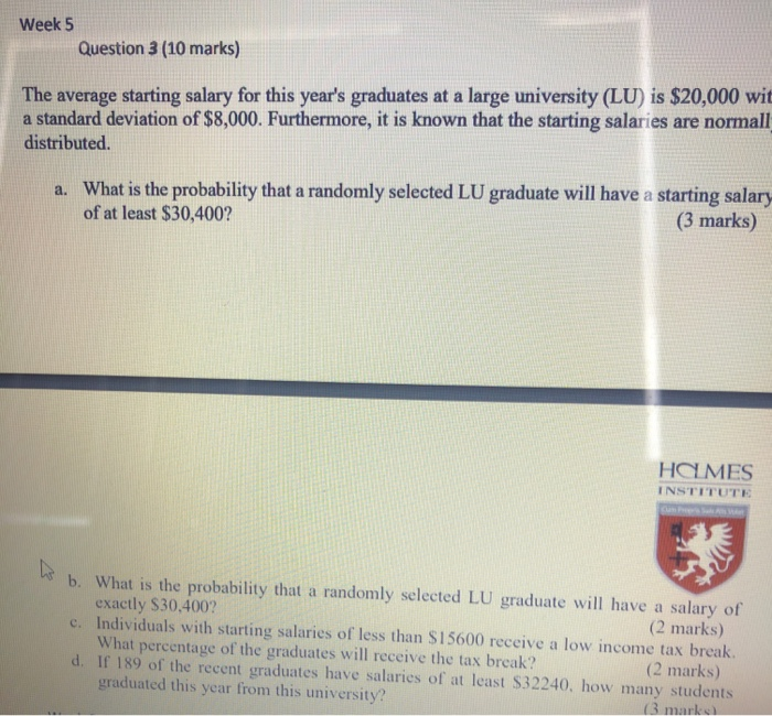  Week 5 Question 3 (10 marks) The average starting salary for