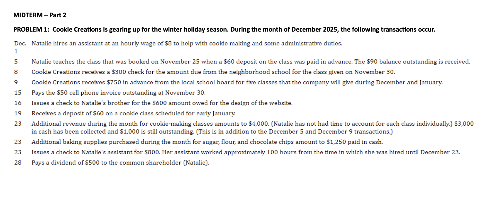  C-H PLEASE!! PROBLEM 1: Cookie Creations is gearing up for the