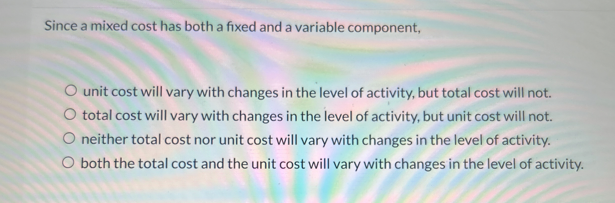  Since a mixed cost has both a fixed and a variable
