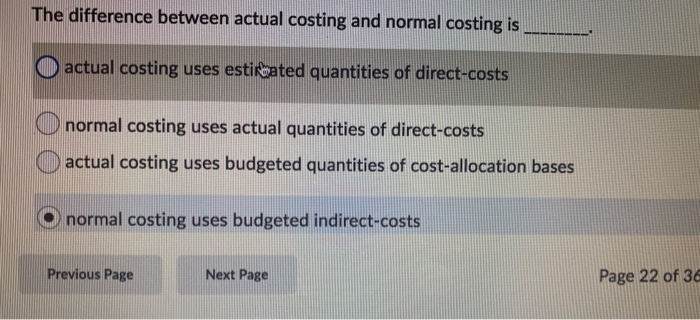  The difference between actual costing and normal costing is .. O