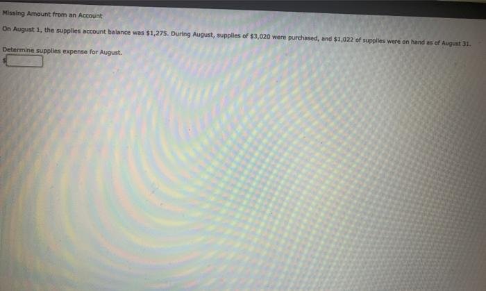  please help due in five minutes Missing Amount from an Account