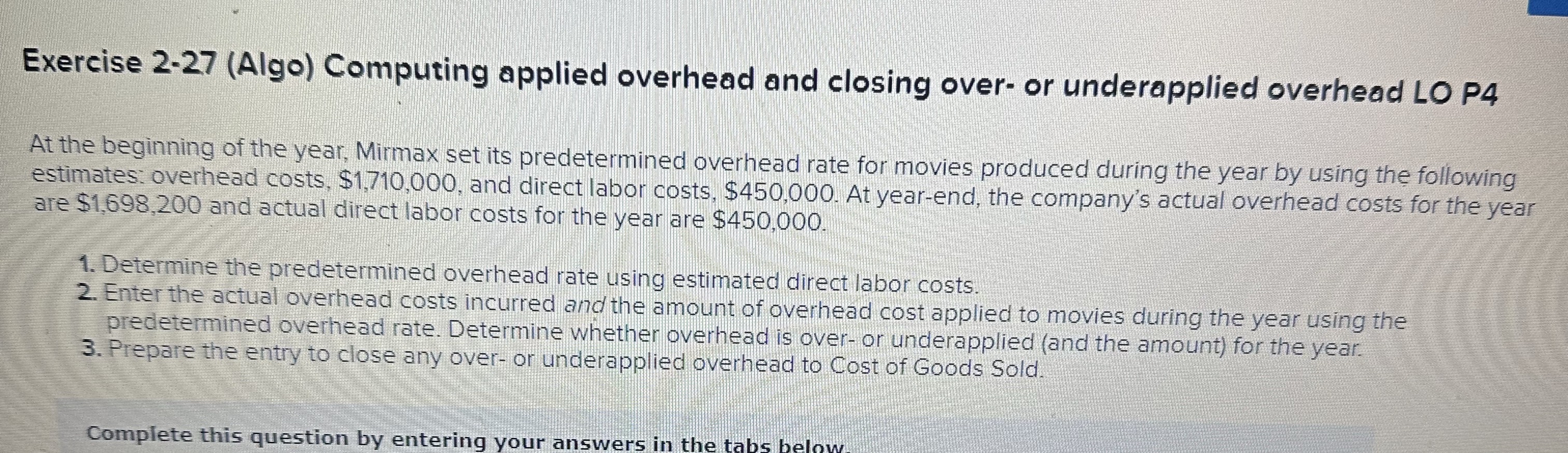  Exercise 2-27(Algo) Computing applied overhead and closing over- or underapplied overhead
