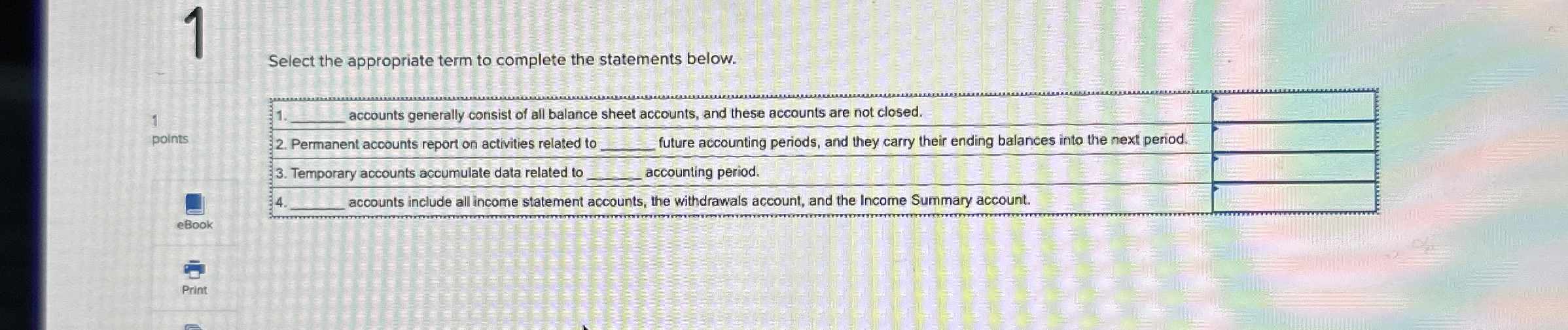  Select the appropriate term to complete the statements below. accounts generally