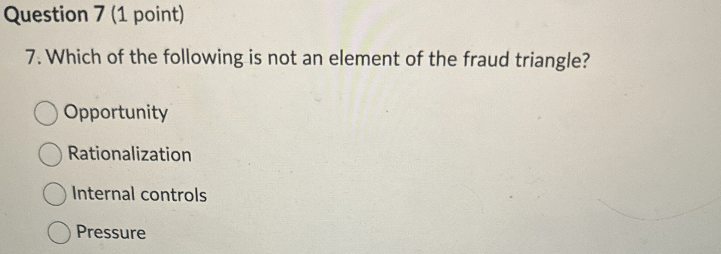  Question 7(1 point) 7. Which of the following is not an