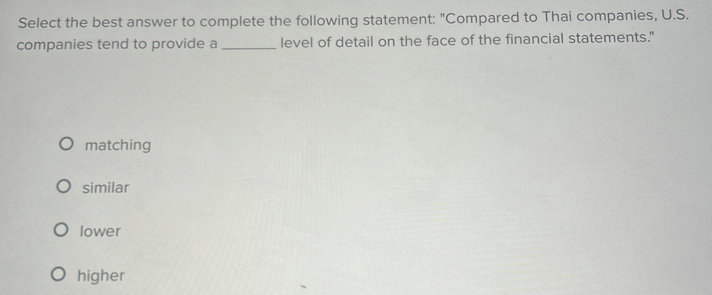  Select the best answer to complete the following statement: "Compared to