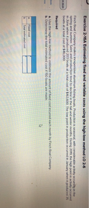  Exercise 2-16A Estimeting fixed and variable costs using the high-low method