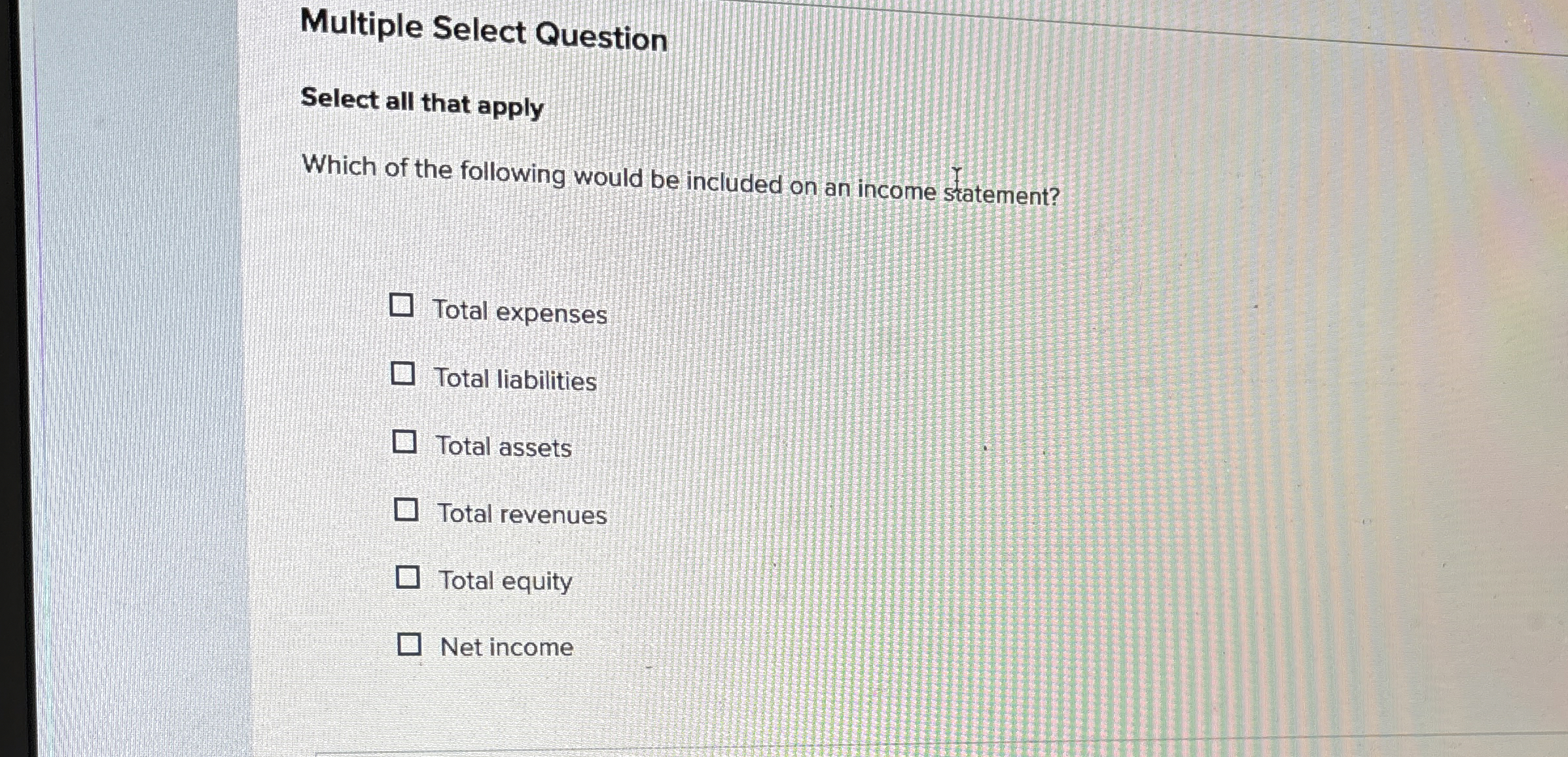  Multiple Select Question Select all that apply Which of the following