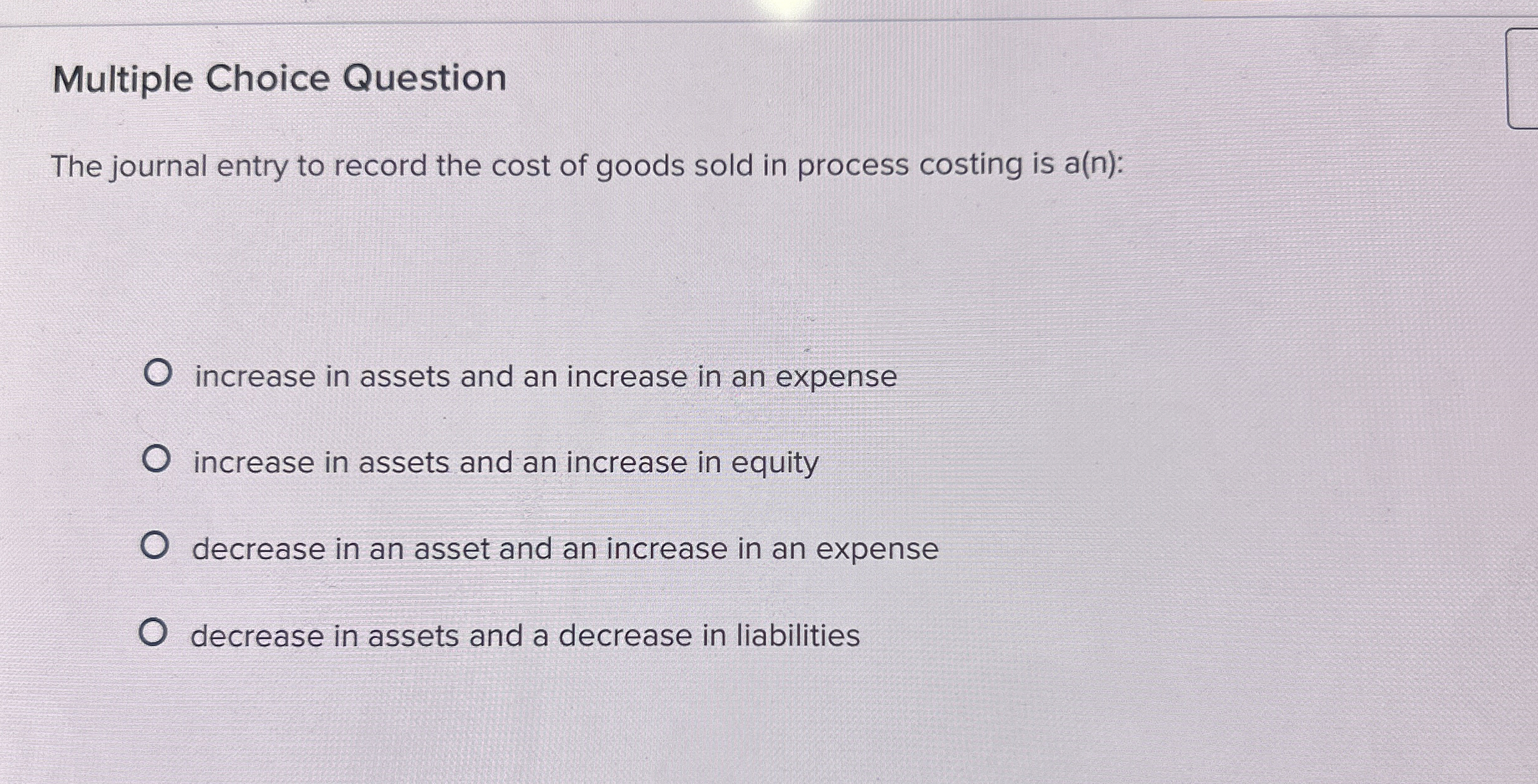  Multiple Choice Question The journal entry to record the cost of