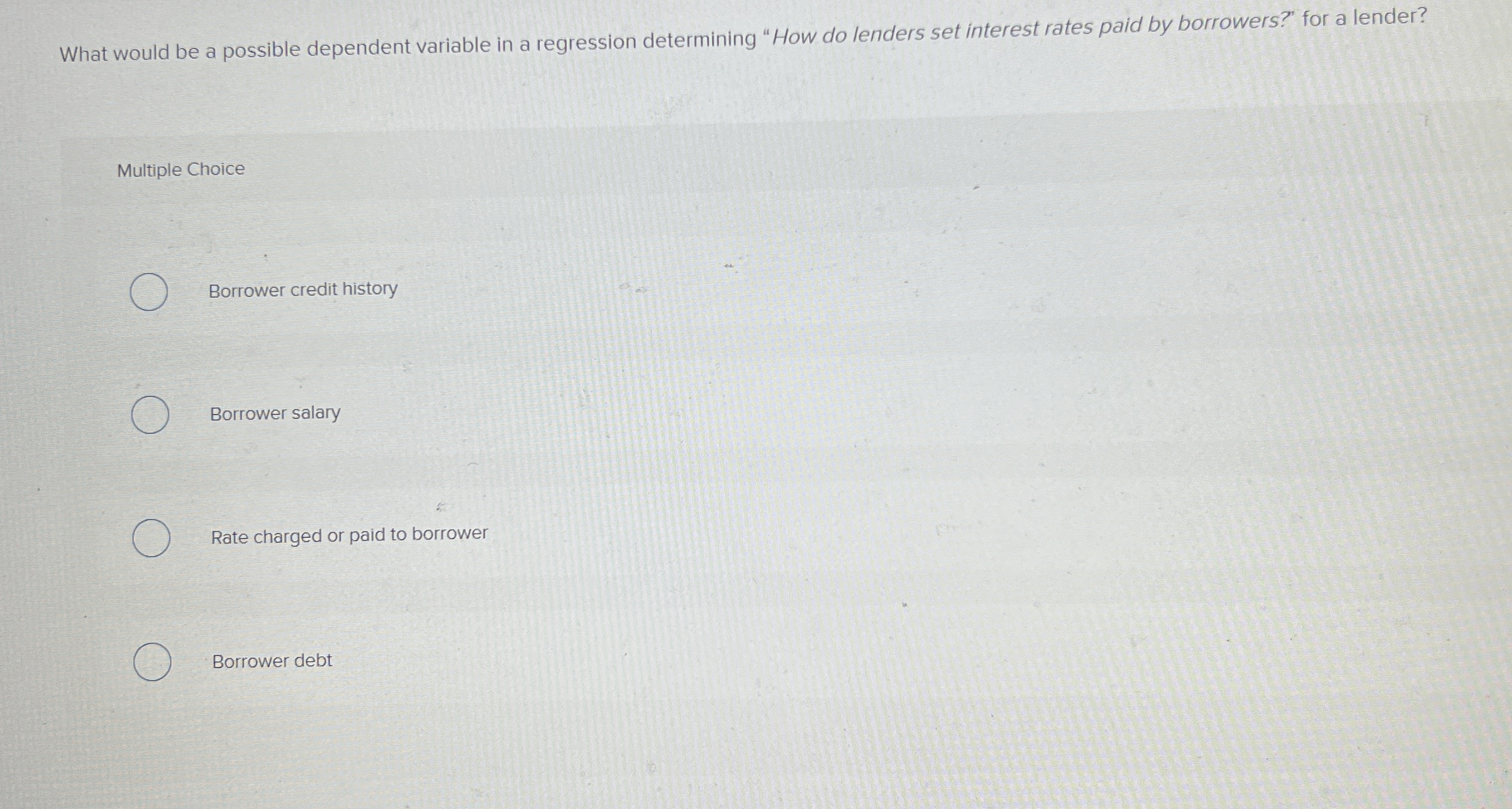  What would be a possible dependent variable in a regression determining
