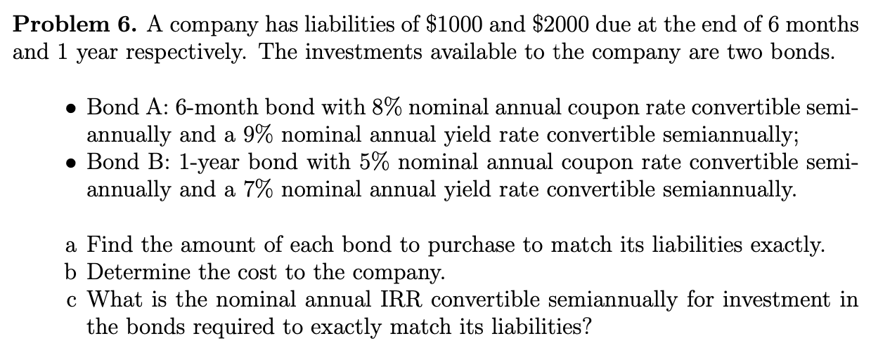 Show all the work and no excel plz Problem 6. A company