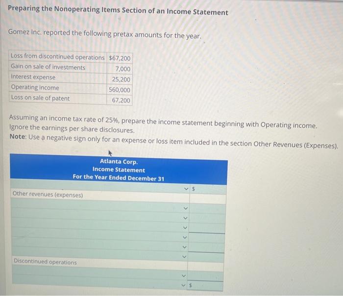 please show all work Preparing the Nonoperating Items Section of an Income