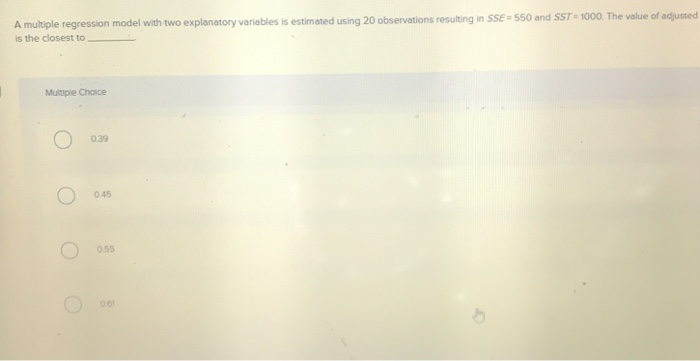  A multiple regression model with two explanatory variables is estimated using