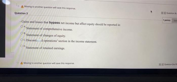  Moving to another question will save this response. Question 3 Question