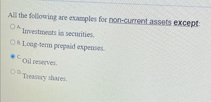  All the following are examples for non-current assets except: OA "Investments