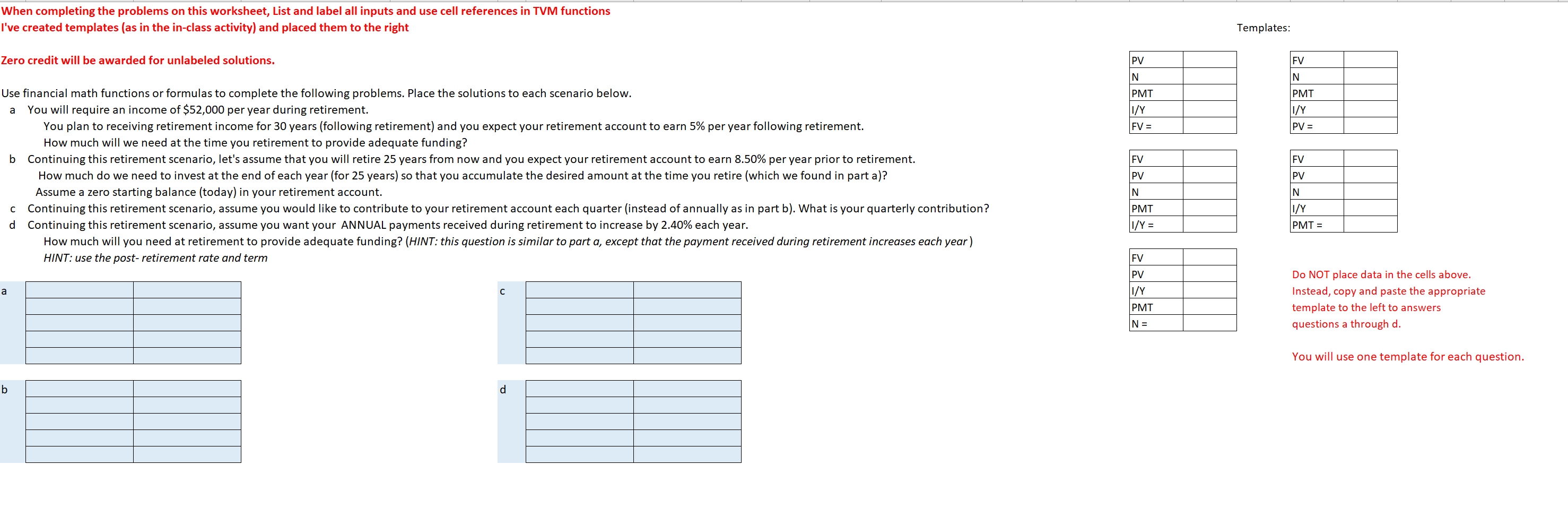  When completing the problems on this worksheet, List and label all