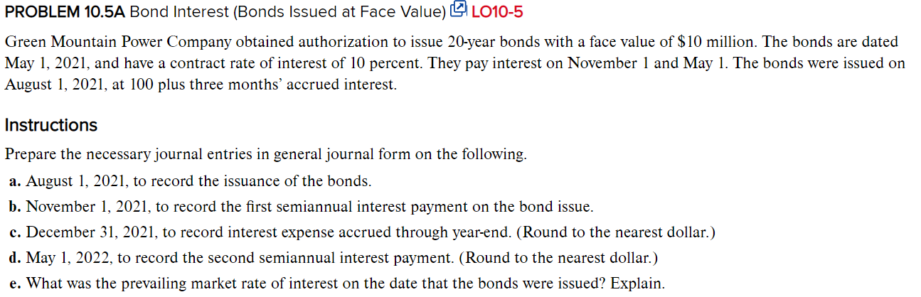  PROBLEM 10.5A Bond Interest (Bonds Issued at Face Value) QL010-5 Green