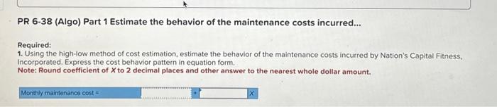 many ways. Required information PR 6-38 (Algo) High-Low Method; Fitness Centers (LO