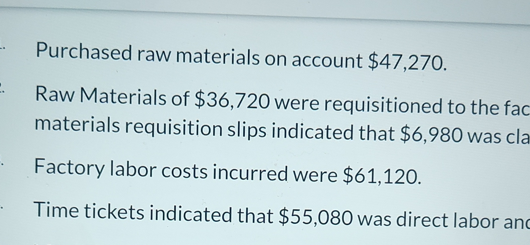  Purchased raw materials on account $47,270. Raw Materials of $36,720 were