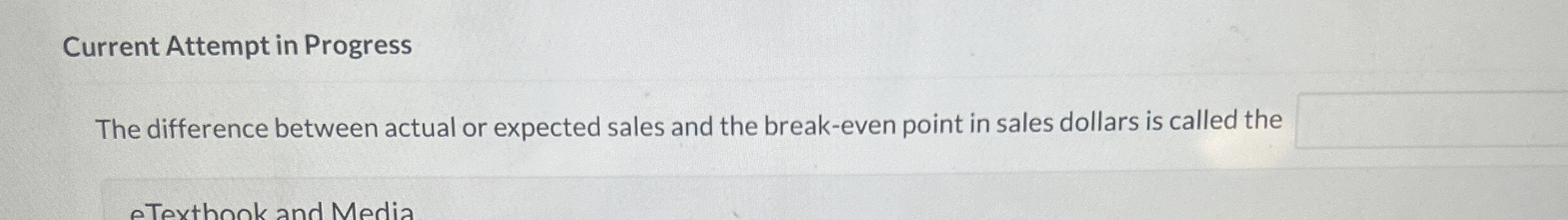  Current Attempt in Progress The difference between actual or expected sales
