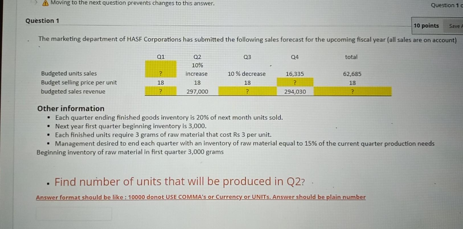  > A Moving to the next question prevents changes to this