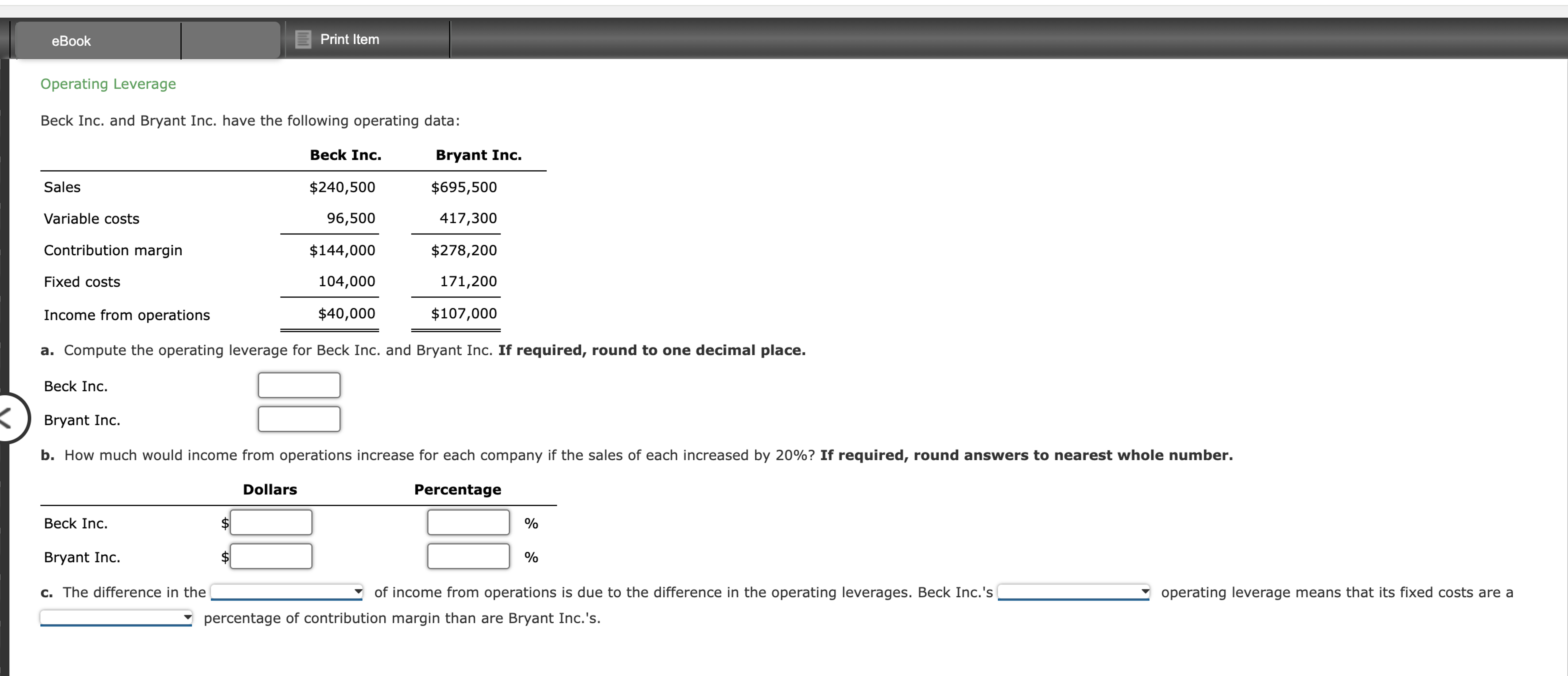  Operating Leverage Beck Inc. and Bryant Inc. have the following operating