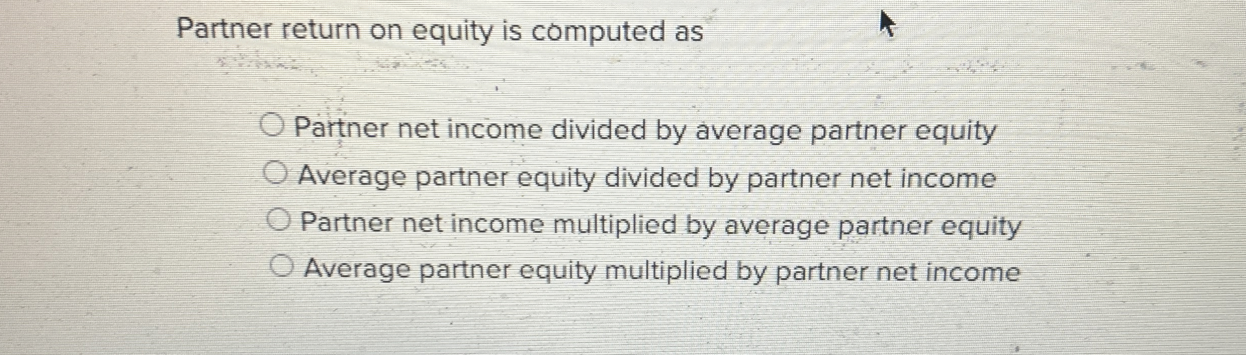  Partner return on equity is computed as Partner net income divided