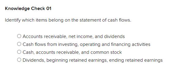  Knowledge Check 01 Identify which items belong on the statement of