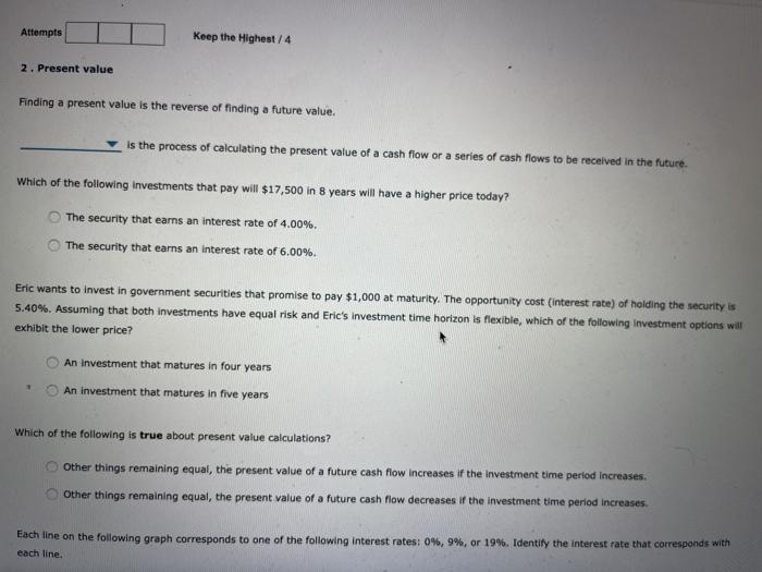  Attempts Keep the Highest/4 2. Present value Finding a present value