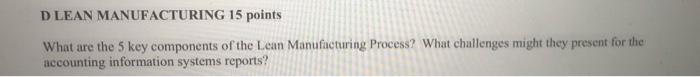  D LEAN MANUFACTURING 15 points What are the 5 key components