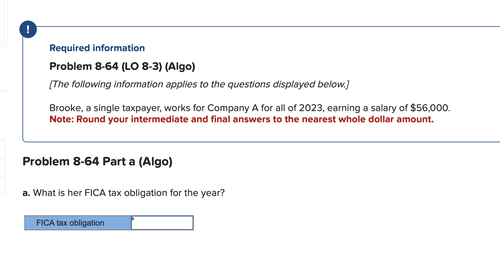  Required information Problem 8-64(LO 8-3)(Algo) [The following information applies to the