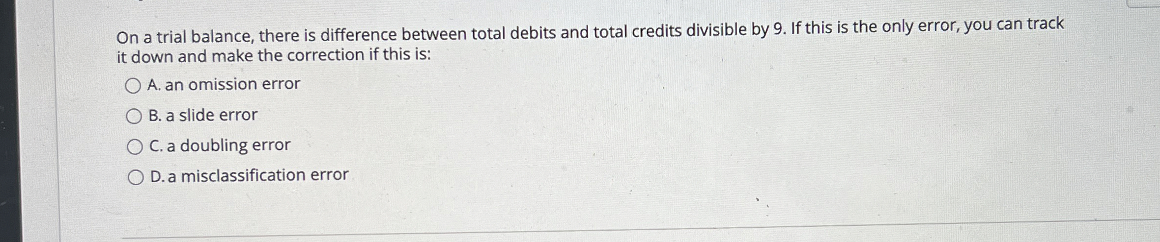  On a trial balance, there is difference between total debits and