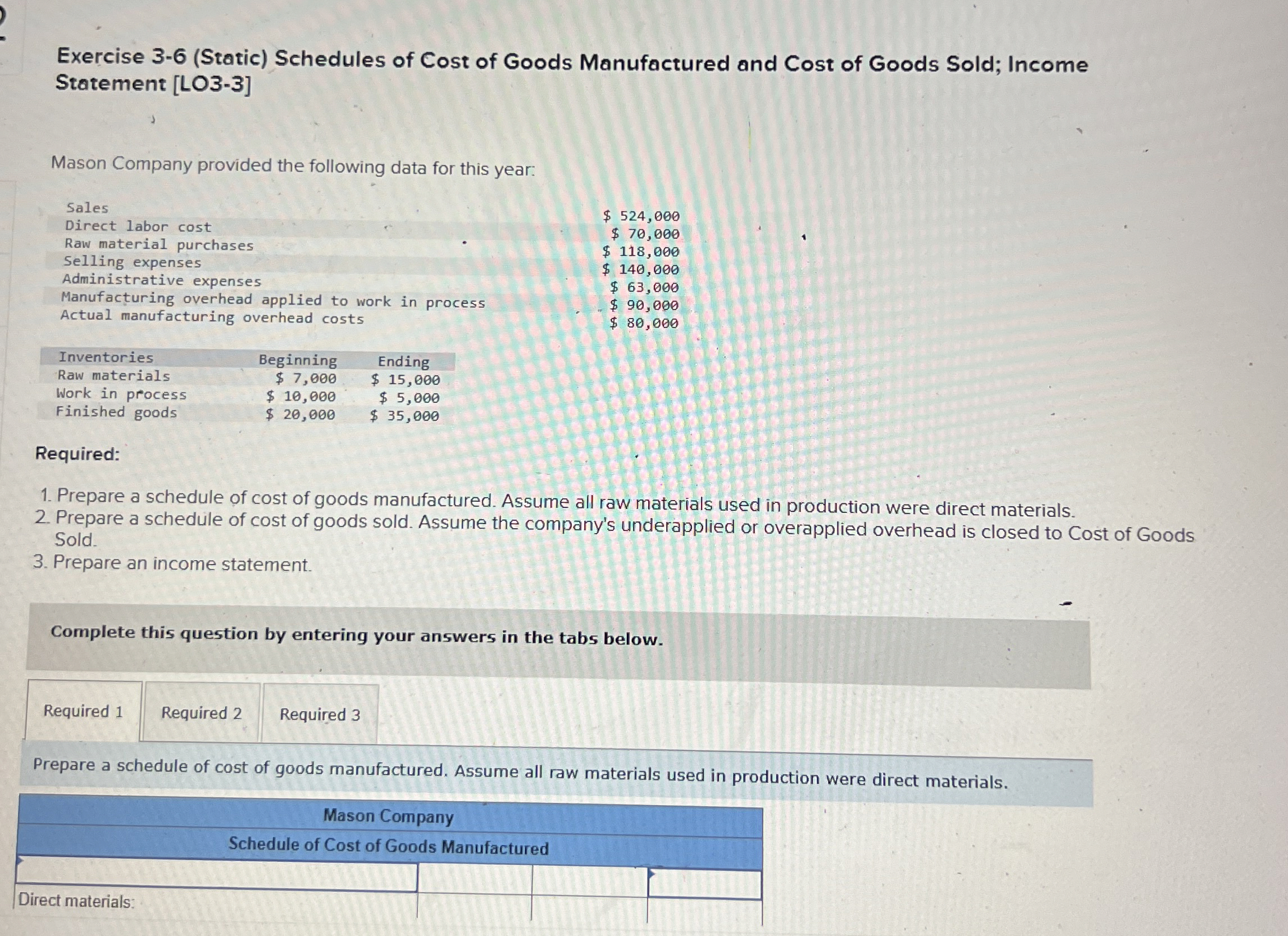  How to solve Exercise 3-6(Static) Schedules of Cost of Goods Manufactured