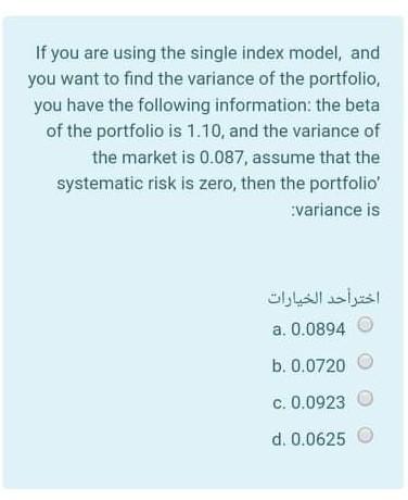  If you are using the single index model, and you want