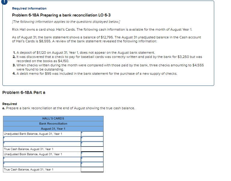  Required Information Problem 6-18A Preparing a bank reconciliation LO 6-3 [The