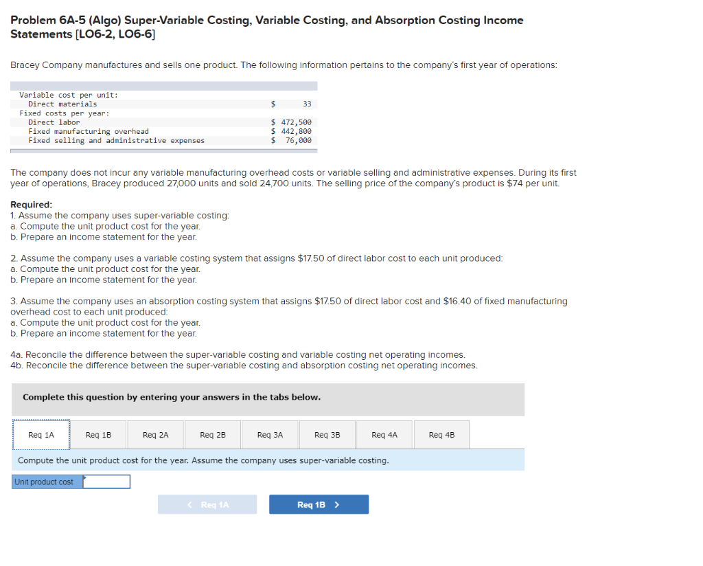  Problem 6A-5 (Algo) Super-Variable Costing, Variable Costing, and Absorption Costing Income