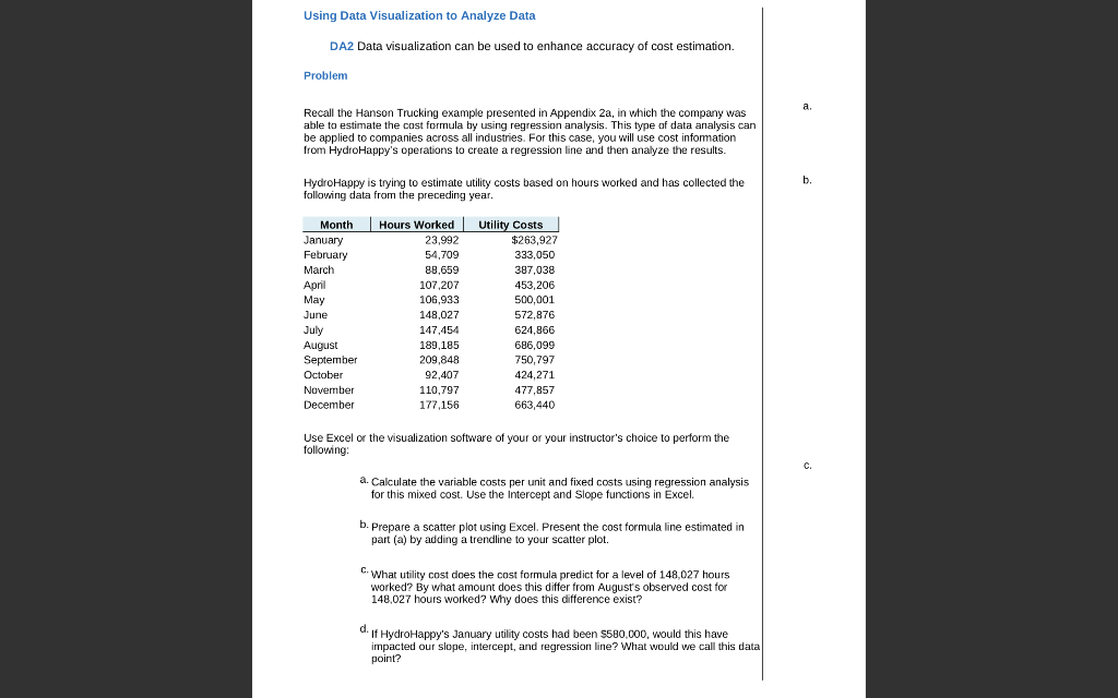  Using Data Visualization to Analyze Data DA2 Data visualization can be