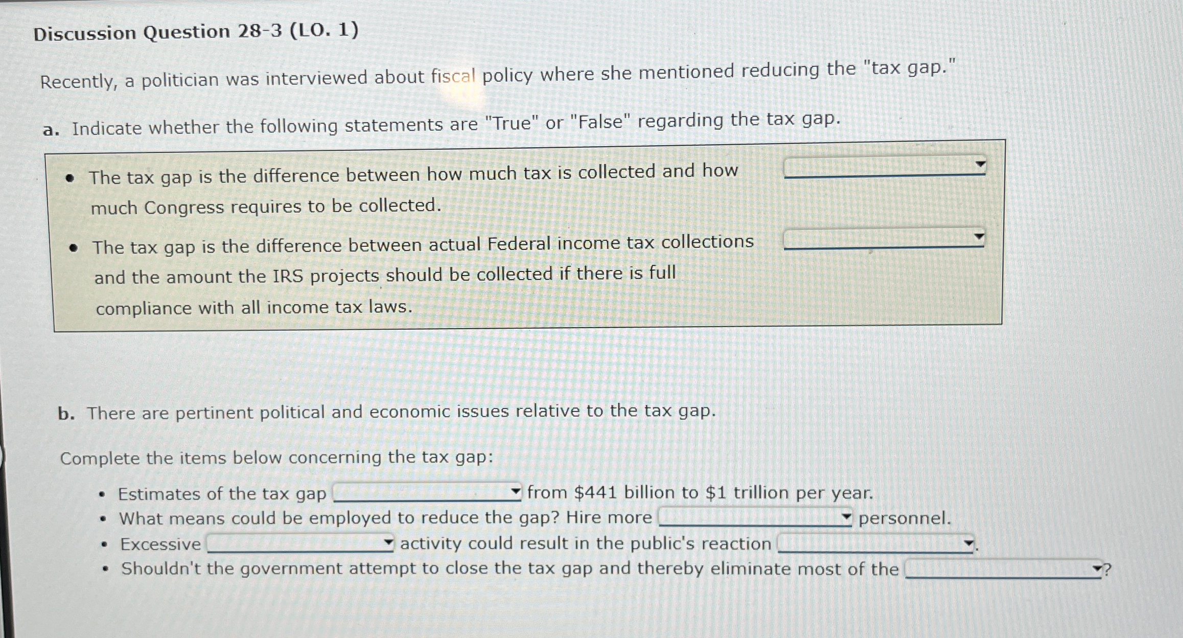 Discussion Question 28-3(LO.1) Recently, a politician was interviewed about fiscal policy