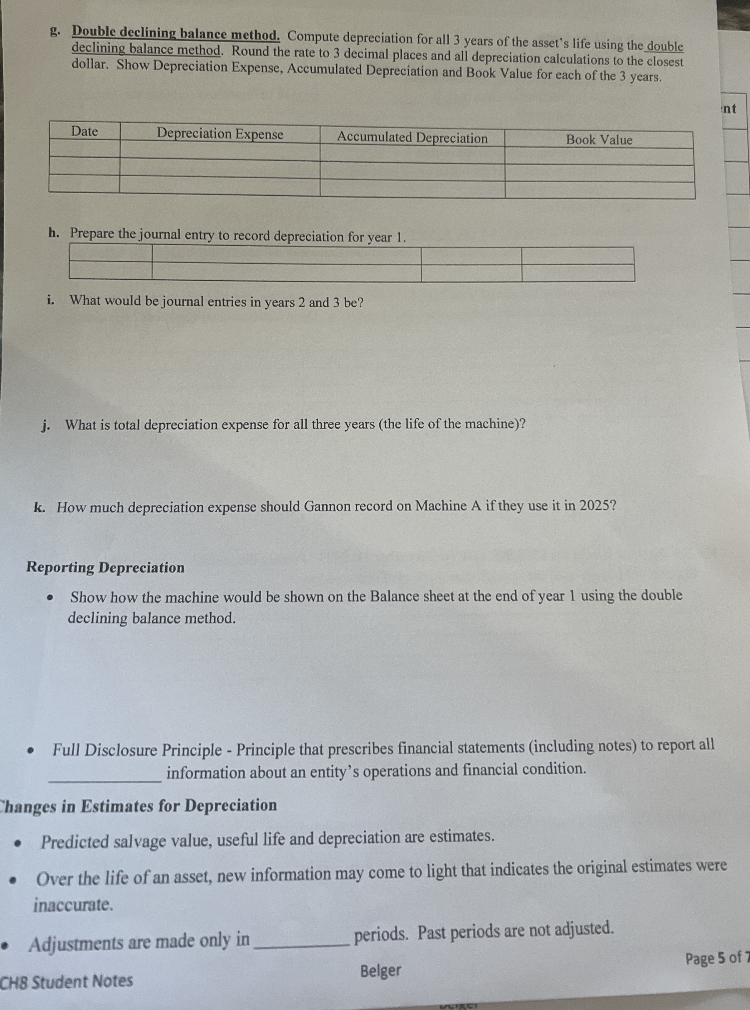  g. Double declining balance method. Compute depreciation for all 3 years