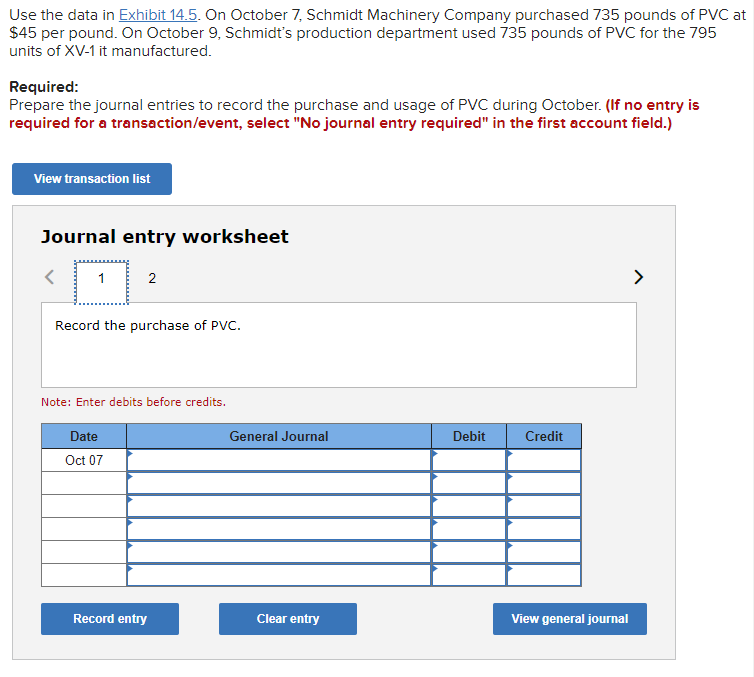 Use the data in Exhibit 14.5. On October 7, Schmidt Machinery