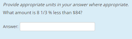  Provide appropriate units in your answer where appropriate. What amount is