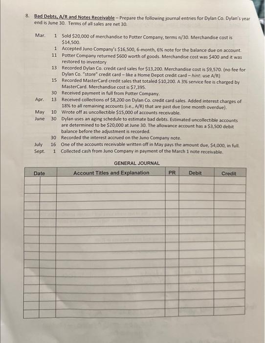  8. Bad Debts, A/R and Notes Receivable - Prepare the following
