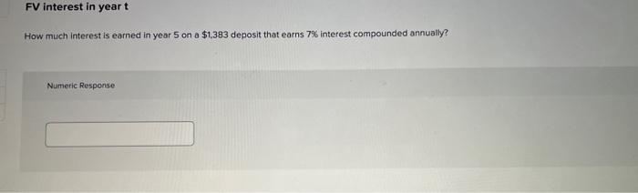  How much interest is earned in year 5 on a $1,383