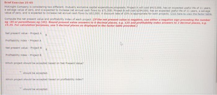  Brief Exercise 25-OS Mcknight Company is considering two different, mutually exclusive