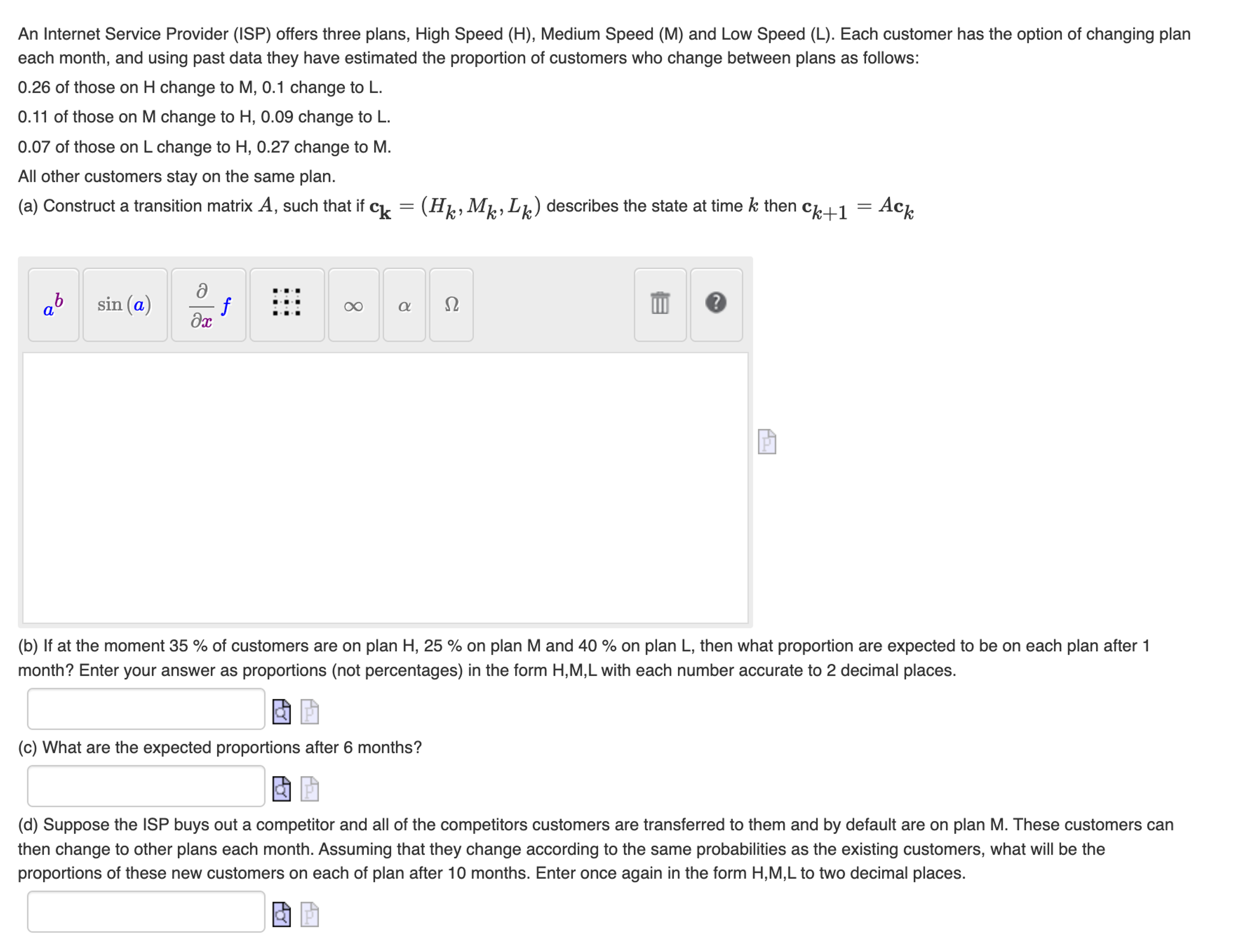  An Internet Service Provider (ISP) offers three plans, High Speed (H),